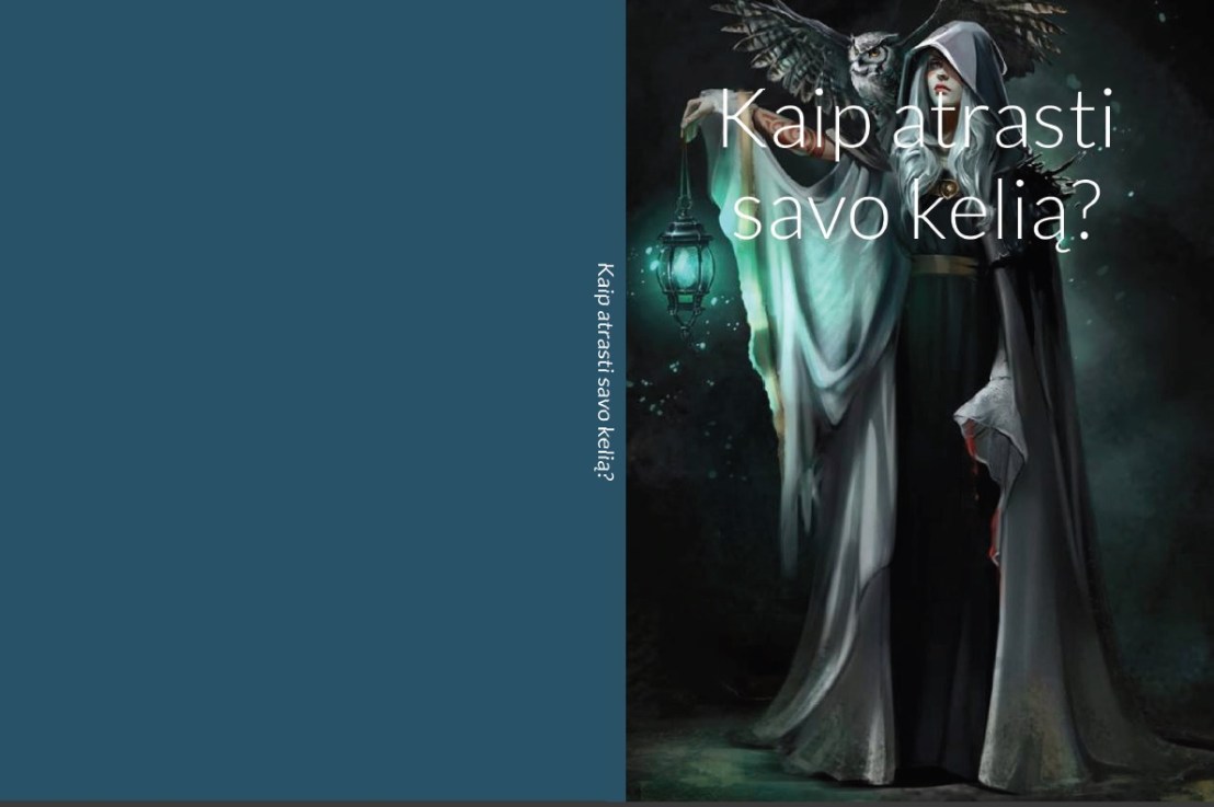 Kaip atrasti savo&nbsp;kelią?